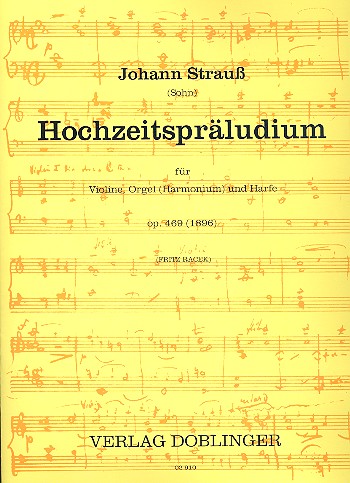 Hochzeitspräludium op.469 für&nbsp;&nbsp;Violine, Orgel (Harmonium) und Harfe&nbsp;&nbsp;