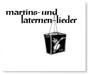 Martins- und Laternenlieder&nbsp;&nbsp;&nbsp;&nbsp;Liederbuch