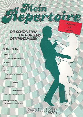 Mein Repertoire Band 2: Cha-Cha&nbsp;&nbsp;für Keyboard und Gesang&nbsp;&nbsp;