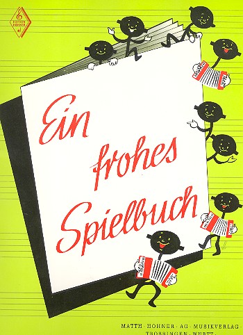 Ein frohes Spielbuch Band 1  für Anfänger auf dem chromatischen Akkordeon  