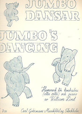 Jumbo dansar (Jumbo's Dancing)&nbsp;&nbsp;humoresk foer kontrabas (cello)&nbsp;&nbsp;och piano