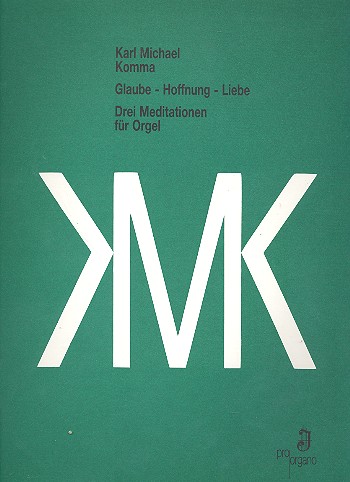 Gaube-Hoffnung-Liebe  3 Meditationen für Orgel  