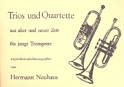 Trios und Quartette aus alter und  neuer Zeit für junge Trompeter  