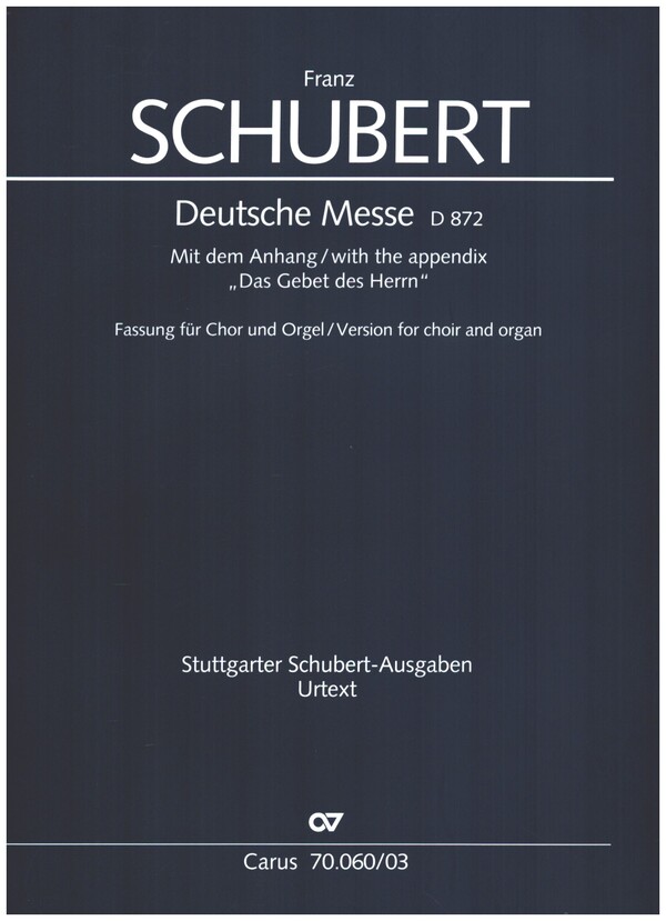Deutsche Messe D872 mit Anhang 'Das Gebet des Herrn'&nbsp;&nbsp;für gem Chor und Orchester&nbsp;&nbsp;Klavierauszug (dt)