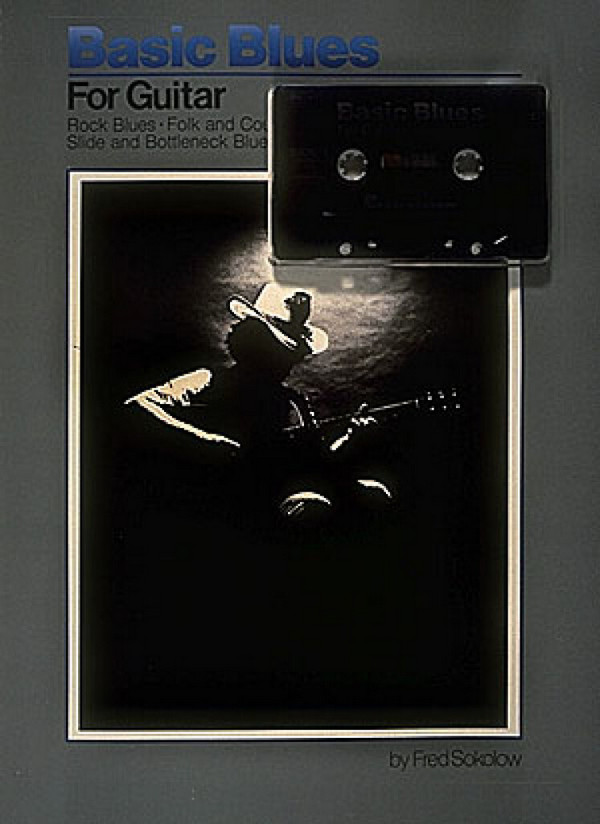 BASIC BLUES (+MC) FOR GUITAR  ROCK BLUES, FOLK COUNTRY BLUES,  SLIDE AND BOTTLENECK BLUES, JAZZ