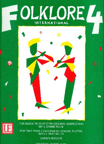 Folklore international Band 4&nbsp;&nbsp;für 2 Altblockflöten mit dritter Stimme ad lib.&nbsp;&nbsp;