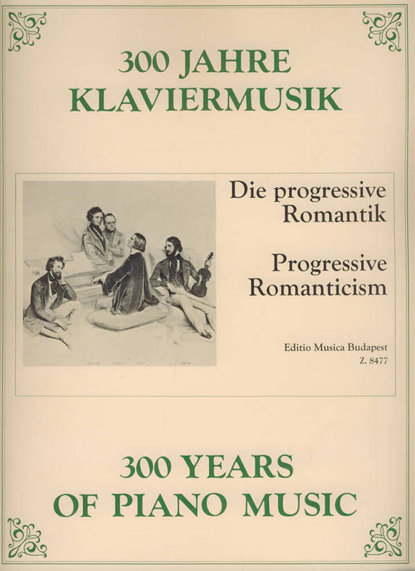 300 Jahre Klaviermusik  Progressive Romentik für Klavier  