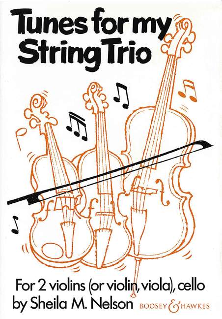 Tunes for my String Trio&nbsp;&nbsp;für 2 Violinen (Violine, Viola) und Violoncello&nbsp;&nbsp;Partitur und Stimmen