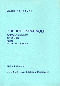 L'heure espagnole partition&nbsp;&nbsp;miniature&nbsp;&nbsp;comedie musicale en un acte