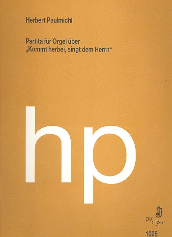 Partita über 'Kommt herbei, singt dem Herrn'&nbsp;&nbsp;für Orgel&nbsp;&nbsp;