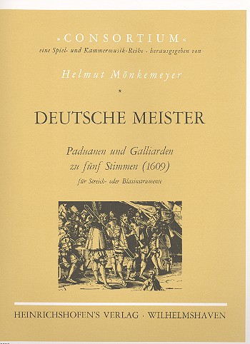 Deutsche Meister Paduanen und&nbsp;&nbsp;Galliarden zu 5 Stimmen&nbsp;&nbsp;Partitur und Stimmen