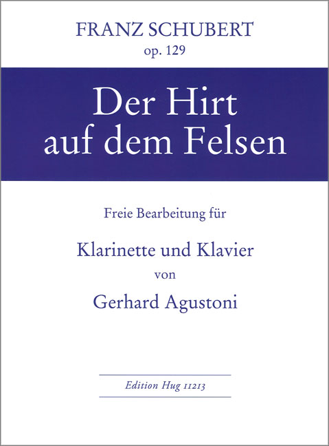 Der Hirt auf dem Felsen op.129&nbsp;&nbsp;für Klarinette und Klavier&nbsp;&nbsp;