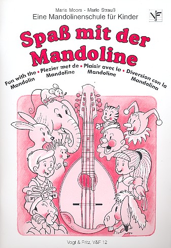 Spass mit der Mandoline Band 1&nbsp;&nbsp;Mandolinenschule für Kinder&nbsp;&nbsp;