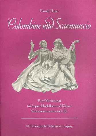 Colombine und Scaramuccio &nbsp;&nbsp;für Sopranblockflöte, Klavier und Schlaginstrumente (ad. lib)&nbsp;&nbsp;Partitur und Stimmen