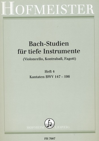 Bach-Studien für tiefe Instrumente  Band 4: Kantaten BWV 147-196  (Violoncello, Kontrabass, Fagott)