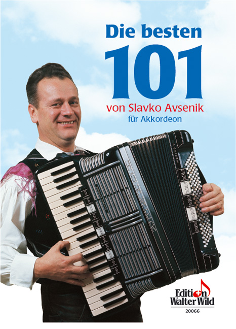 Die besten 101 von Slavko Avsenik&nbsp;&nbsp;für Akkordeon&nbsp;&nbsp;