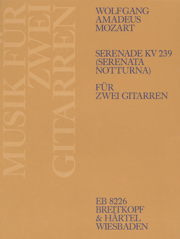 Serenade KV239&nbsp;&nbsp;für 2 kleine Orchester (Serenata notturna)&nbsp;&nbsp;für 2 Gitarren