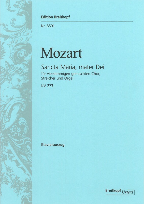 Sancta maria mater dei KV273&nbsp;&nbsp;für gem Chor, Streicher und Orgel&nbsp;&nbsp;Klavierauszug
