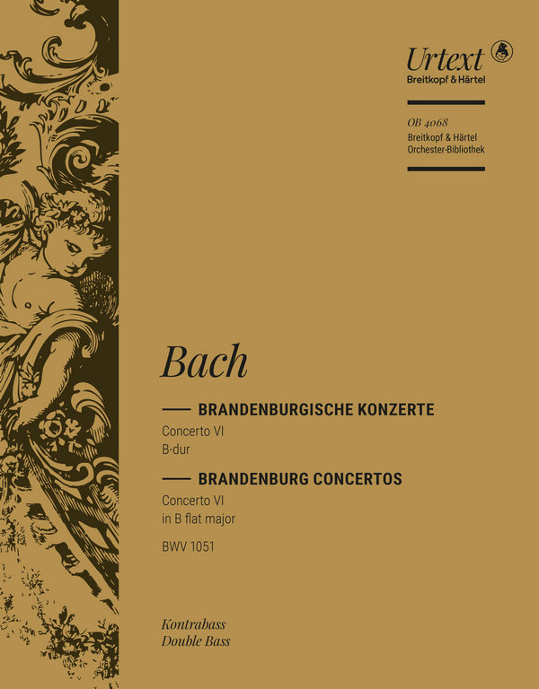 Brandenburgisches Konzert B-Dur Nr.6 BWV1051&nbsp;&nbsp;für Orchester&nbsp;&nbsp;Kontrabass