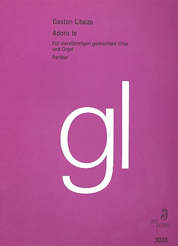Adoro te &nbsp;&nbsp;für gem Chor und Orgel&nbsp;&nbsp;Partitur