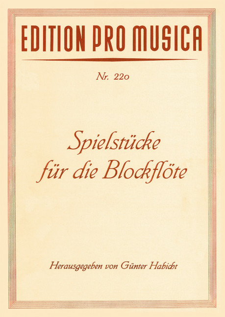 Spielstücke für die Blockflöte  mit Begleitung des Klaviers  