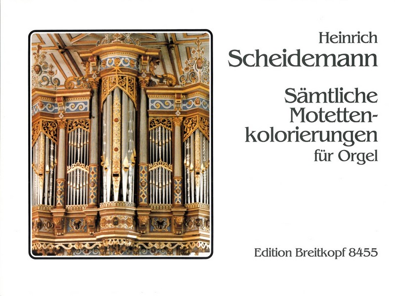 Sämtliche Motettenkolorierungen .  für Orgel  