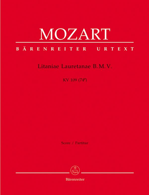 Litaniae Lauretanae B.M.V. KV109&nbsp;&nbsp;für Soli, Chor und Orchester&nbsp;&nbsp;Partitur