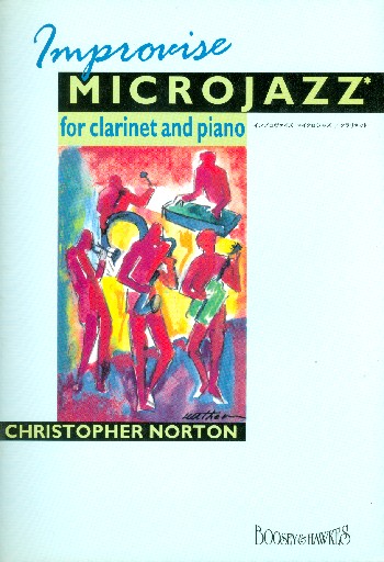 Improvise microjazz for clarinet&nbsp;&nbsp;für Klarinette und Klavier&nbsp;&nbsp;