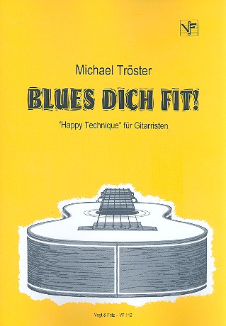Blues dich fit Happy technique  für Gitarristen  