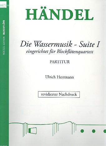 Die Wassermusik-Suite Nr.1&nbsp;&nbsp;für 4 Blockflöten (SATB)&nbsp;&nbsp;Partitur und Stimmen