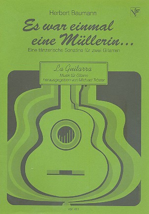 Es war einmal eine Müllerin  Tänzerische Sonatine für 2 Gitarren  