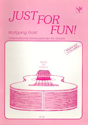 Just for Fun Unterhaltsame  Kompositionen für Gitarre  
