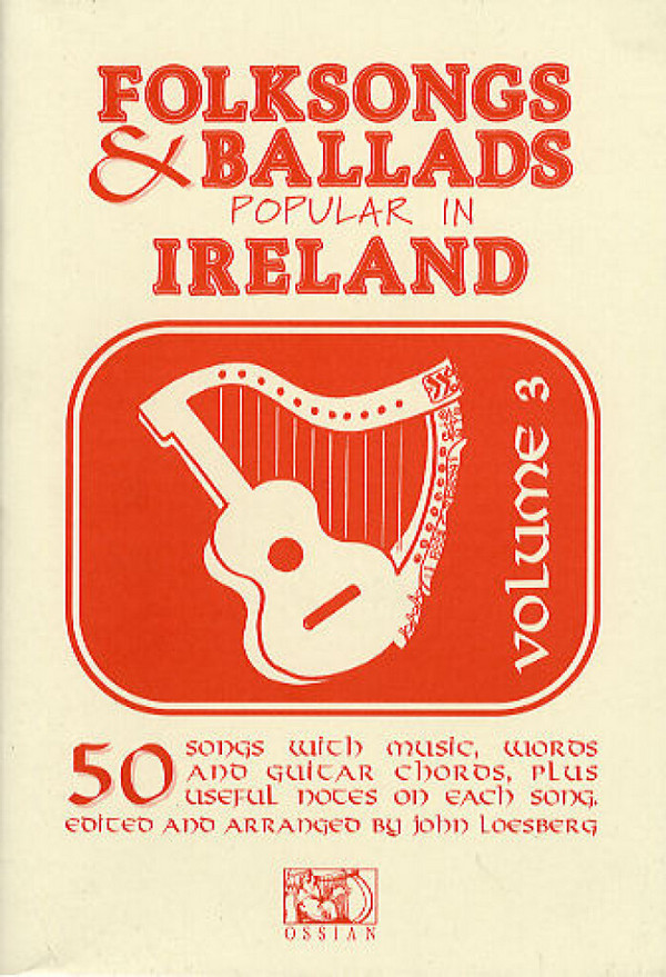 Folksongs and Ballads popular in  Ireland vol.3  50 Songs with music/words/guitar