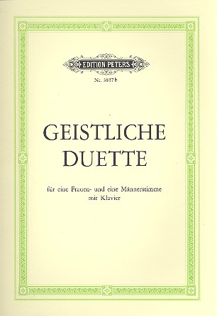 Geistliche Duette&nbsp;&nbsp;für eine Frauen- und eine Männerstimme und Klavier&nbsp;&nbsp;