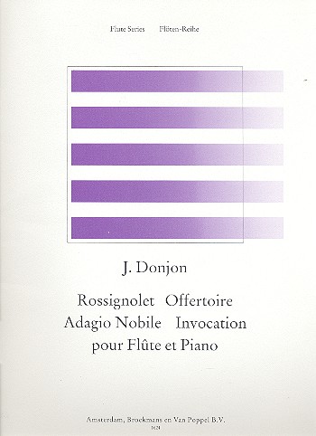 Rossignolet, Offertoire, Adagio nobile  et Invocation 4 pièces pour  flûte et piano