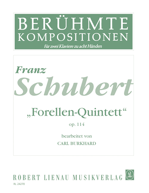 Forellen-Quintett op.114  für 2 Klaviere zu 8 Händen  
