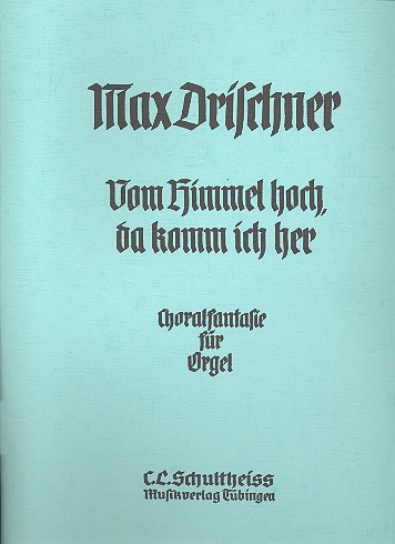 Choralfantasie über Vom Himmel hoch da komm ich her  für Orgel  