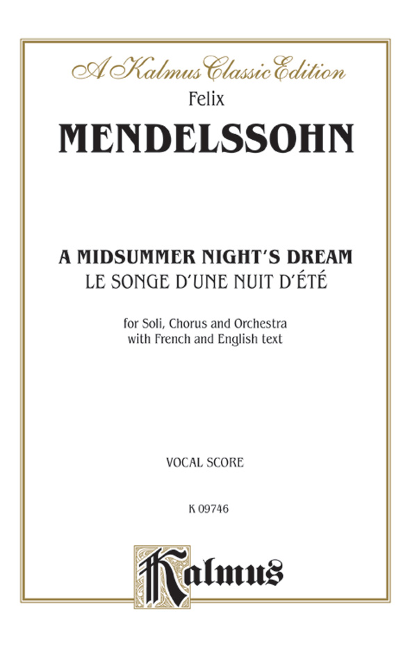 A MIDSUMMER NIGHT'S DREAM&nbsp;&nbsp;FOR SOLI, CHORUS AND ORCHESTRA&nbsp;&nbsp;FRENCH AND ENGLISH TEXT,VOCAL SCORE