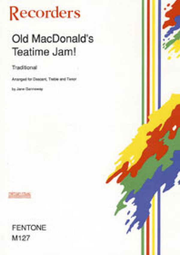 Old Macdonald's Teatime Jam&nbsp;&nbsp;for 3 recorders (SAT)&nbsp;&nbsp;score and parts