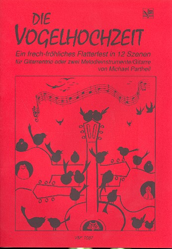 Variationen über 'Die Vogelhochzeit'&nbsp;&nbsp;für 3 Gitarren oder 2 Melodieinstrumente und Gitarre  &nbsp;&nbsp;