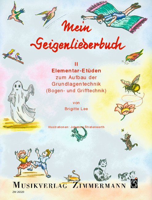 Mein Geigenliederbuch Band 2&nbsp;&nbsp;Elementaretüden zum Erlernen der&nbsp;&nbsp;Grundlagentechnik