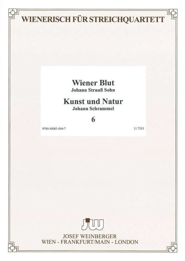 Wiener Blut (Walzer)  und  Kunst und Natur&nbsp;&nbsp;für Streichquartett&nbsp;&nbsp;Stimmen