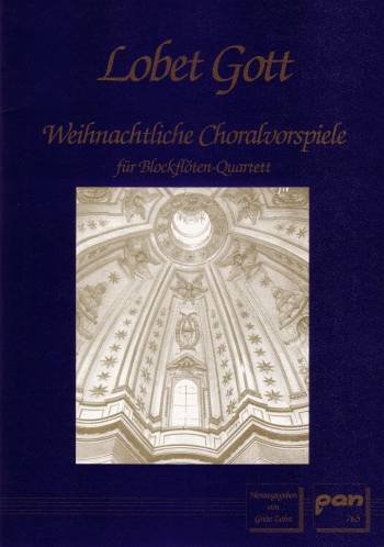 Lobet Gott - Weihnachtliche Choralvorspiele&nbsp;&nbsp;für 4 Blockflöten (SATB)&nbsp;&nbsp;2 Spielpartituren