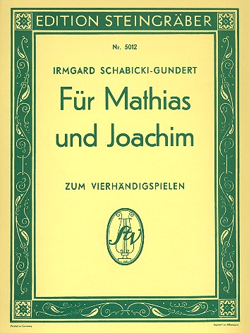 Für Mathias und Joachim zum  Vierhändigspielen 41 leichte Stücke  für Klavier zu 4 Händen