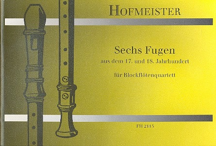 6 Fugen aus dem 17. und 18.  Jahrhundert für 4 Blockflöten (SATB)  