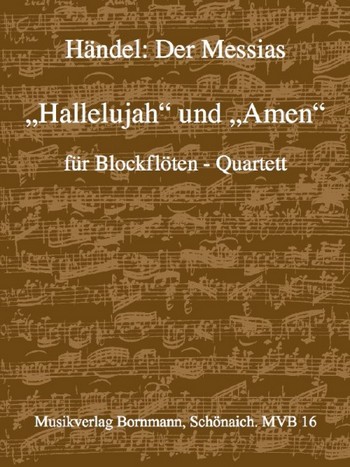 Amen  und  Hallelujah aus dem Messias  für 4 Blockflöten  Partitur und Stimmen