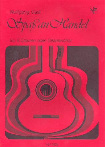 Spass an Händel für 4 Gitarren  Partitur und Stimmen  