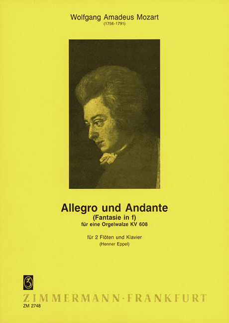 Allegro und Andante Fantasie KV608&nbsp;&nbsp;für zwei Flöten und Klavier&nbsp;&nbsp;für eine Orgelwalze