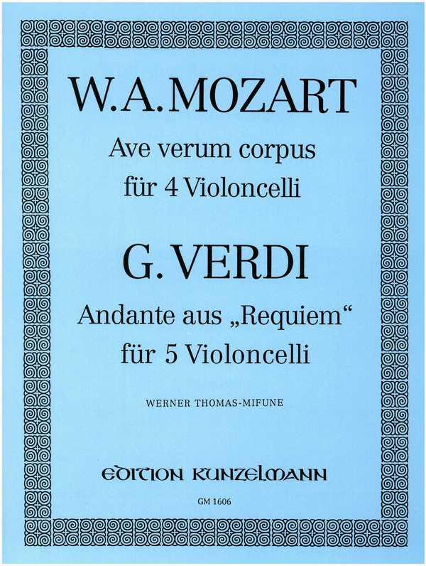 Ave verum corpus (Mozart) und Andante aus Requiem (Verdi)&nbsp;&nbsp;für 4 und 5 Violoncelli&nbsp;&nbsp;Stimmen