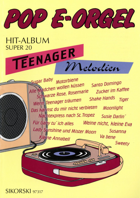 Pop E-Orgel Hit-Album Super 20:&nbsp;&nbsp;Teenager Melodien&nbsp;&nbsp;